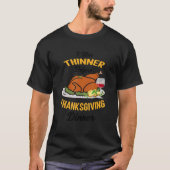 I Was Thinner Before Thanksgiving Dinner Funny Tur Tシャツ (正面)