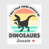 I Was Told There Would Be Dinosaurs シール (シート)