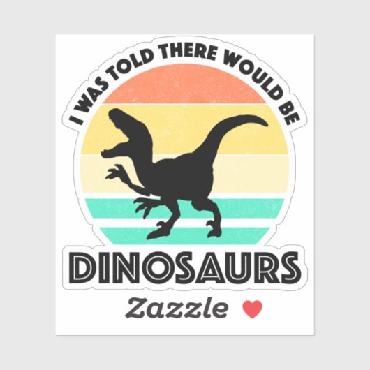 I Was Told There Would Be Dinosaurs シール (シート)