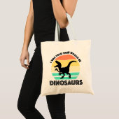 I Was Told There Would Be Dinosaurs トートバッグ (正面(商品))