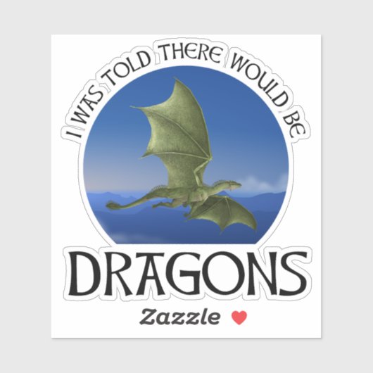 I Was Told There Would Be Dragons シール (シート)