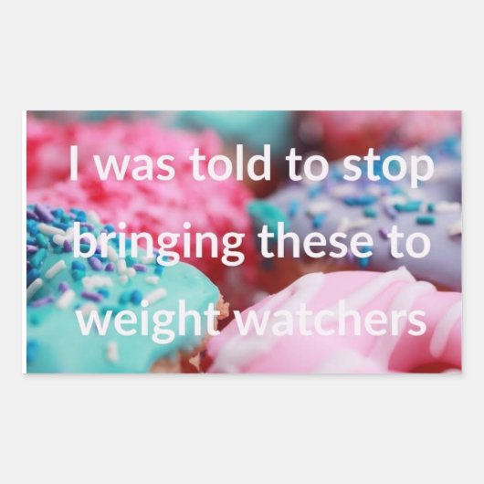 I Was Told To Stop Bringing These 長方形シール (正面)