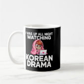 I Was Up All Night Watching Korean Drama K-p Fans  コーヒーマグカップ (左)