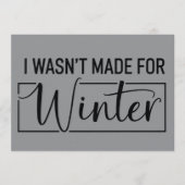I Wasn't Made For Winter Season Christmas Gift  招待状 (正面)