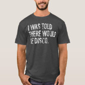 I wasoldhere Would Be Disco Music boy retro Tシャツ (正面)