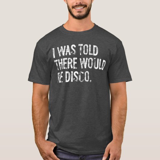 I wasoldhere Would Be Disco Music boy retro Tシャツ (正面)