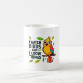 I Watch Birds and I Know Things - Cute Funny Bird コーヒーマグカップ (中央)