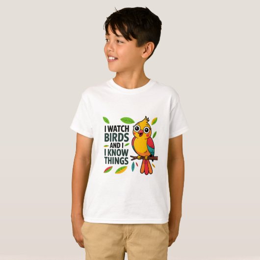 I Watch Birds and I Know Things - Cute Funny Bird Tシャツ (正面フル)