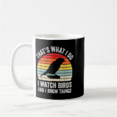 I Watch Birds I Know Things Funny Birdwatcher Bird コーヒーマグカップ (左)