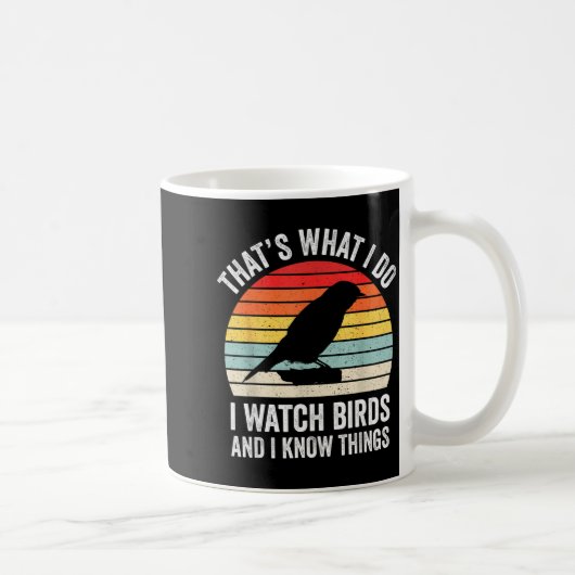 I Watch Birds I Know Things Funny Birdwatcher Bird コーヒーマグカップ (右)