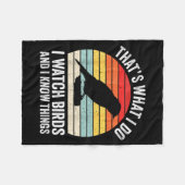 I Watch Birds I Know Things Funny Birdwatcher Bird フリースブランケット (正面(横))