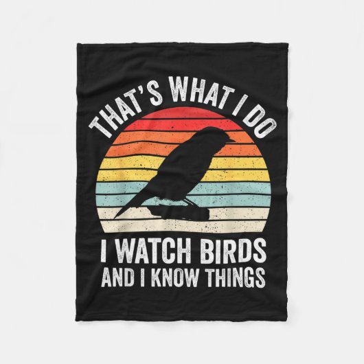 I Watch Birds I Know Things Funny Birdwatcher Bird フリースブランケット (正面)