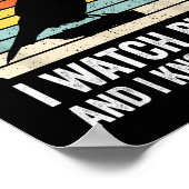 I Watch Birds I Know Things Funny Birdwatcher Bird ポスター (角)