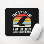 I Watch Birds I Know Things Funny Birdwatcher Bird マウスパッド (マウス)