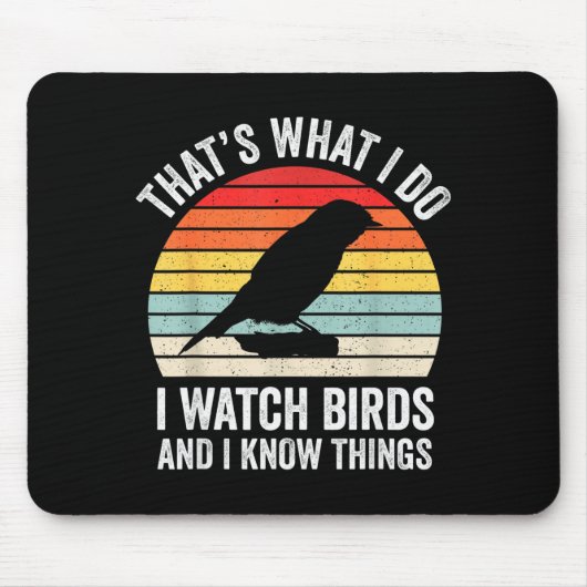 I Watch Birds I Know Things Funny Birdwatcher Bird マウスパッド (正面)