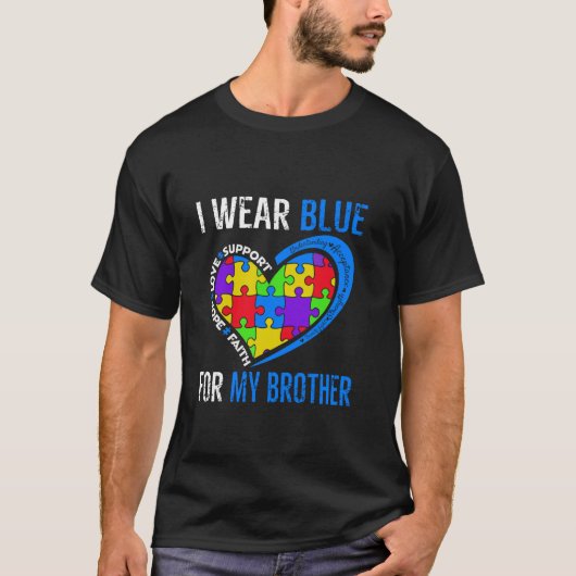 I Wear Blue For My Brother Autism Awareness day Br Tシャツ (正面)