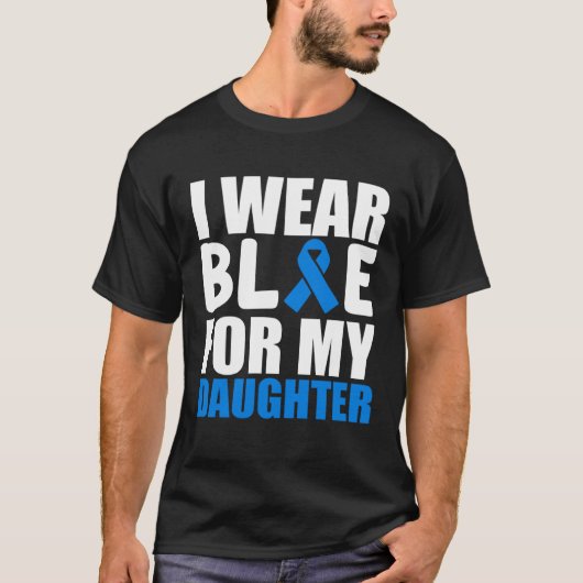 I Wear Blue For My Daughter Autism Awareness Month Tシャツ (正面)