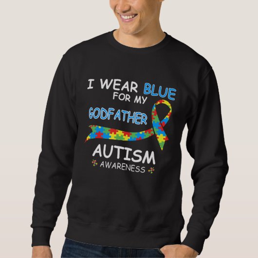 I Wear Blue For My Godfather for Autism Awareness  スウェットシャツ (正面)