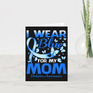 I Wear Blue For My Mom Diabetes Awareness 1  カード