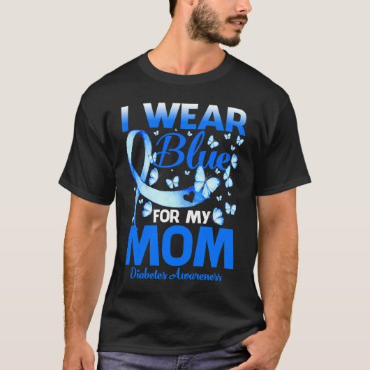 I Wear Blue For My Mom Diabetes Awareness Tシャツ (正面)