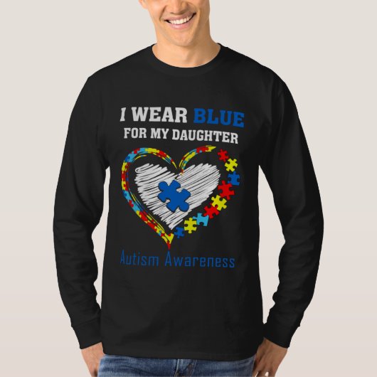 I Wear Blue ForMy Daughter Autism Awareness Month  Tシャツ (正面)