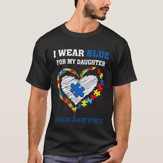 I Wear Blue ForMy Daughter Autism Awareness Month Tシャツ (正面)