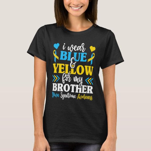I Wear Blue Yellow For My Brother World Down Syndr Tシャツ (正面)