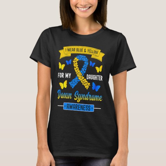 I Wear Blue & Yellow For My Daughter Down Syndrome Tシャツ (正面)