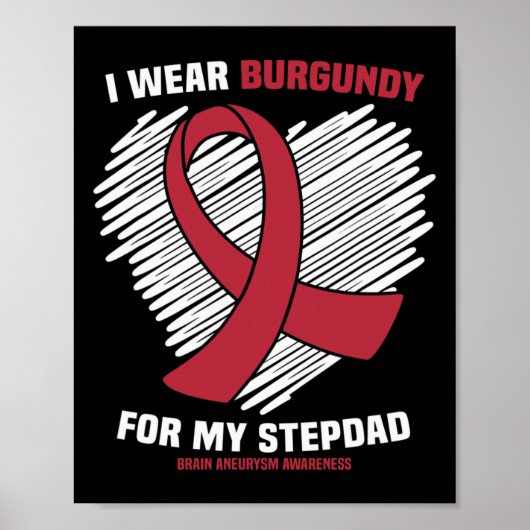 I Wear Burgundy For My Stepdad Brain Aneurysm Awar ポスター (正面)