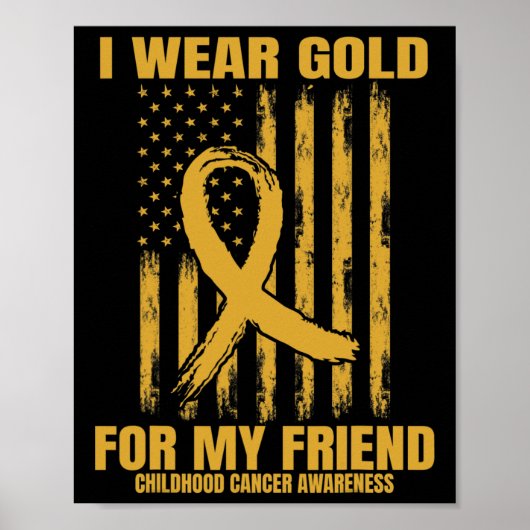 I Wear Gold For My Friend Childhood Cancer Awarene ポスター (正面)
