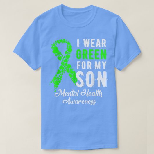 I Wear Green For My Son Mental Health Awareness Mo Tシャツ (デザイン正面)