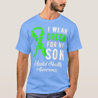 I Wear Green For My Son Mental Health Awareness Mo Tシャツ