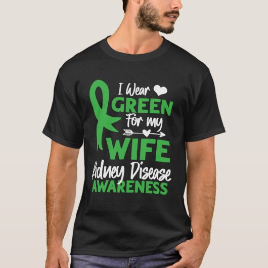 I wear Green for my Wife Cute Kidney Disease Aware Tシャツ (正面)