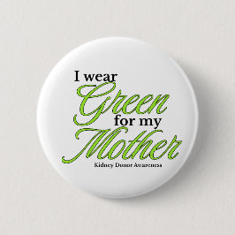 I wear green to Support my mother 缶バッジ