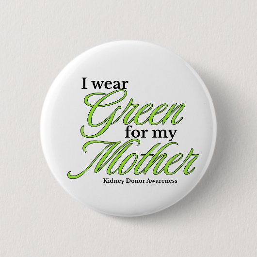 I wear green to Support my mother 缶バッジ (正面)