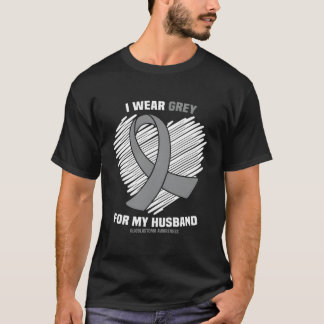 I Wear Grey For My Husband Gbm Glioblastoma Awaren Tシャツ