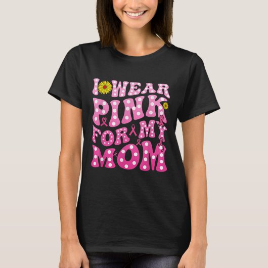 I Wear Nk For My Mom Suprt Breast Cancer Awareness Tシャツ (正面)