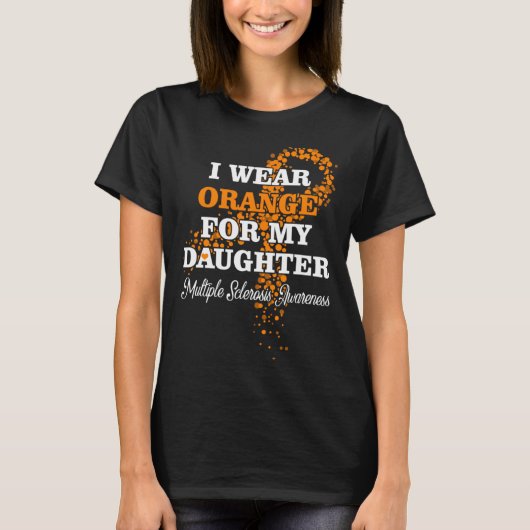 I Wear Orange For Daughter Multiple Sclerosis Supp Tシャツ (正面)