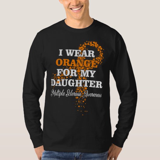 I Wear Orange For Daughter Multiple Sclerosis Supp Tシャツ (正面)