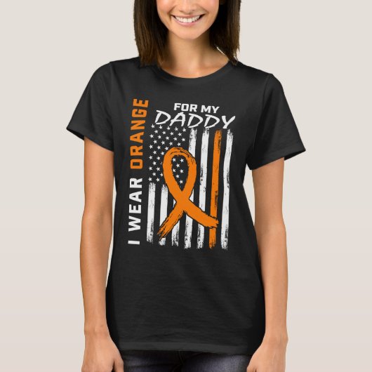 I Wear Orange For My Daddy Dad Leukemia Awareness Tシャツ (正面)