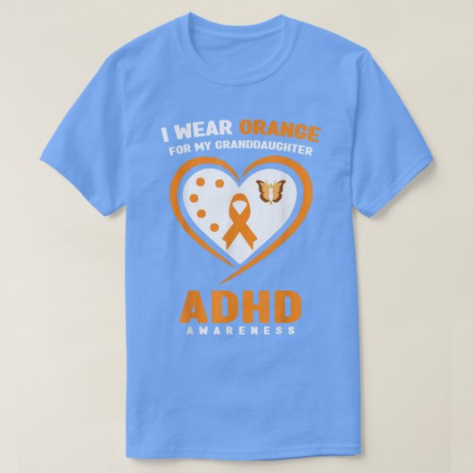 I Wear Orange For My Granddaughter ADHD Awareness8 Tシャツ (デザイン正面)