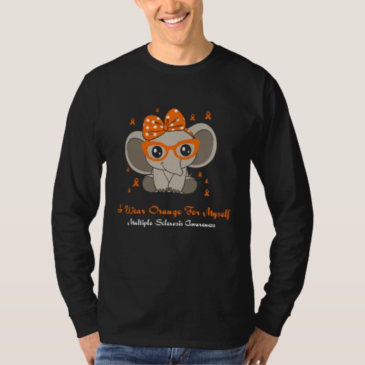 I Wear Orange For Myself Multiple Sclerosis Awaren Tシャツ (正面)