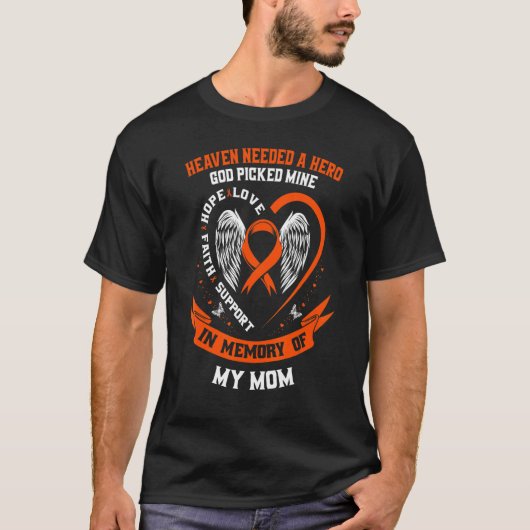 I Wear Orange In Memory of my Mom Leukemia Awarene Tシャツ (正面)