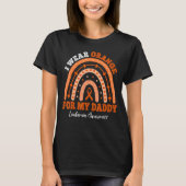 I Wear Orange Ribbon For Daddy Leukemia Awareness  Tシャツ (正面)