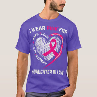 I Wear Pink For My Daughter In Law Breast Cancer A Tシャツ