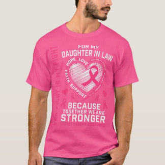 I Wear Pink For My Daughter In Law Breast Cancer H Tシャツ