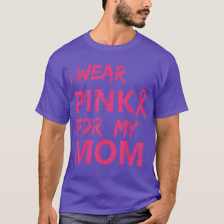 I Wear Pink For My Mom Breast Cancer Awareness 112 Tシャツ