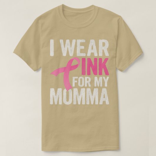 I Wear Pink For My Momma Pink Ribbon Cancer Awaren Tシャツ (デザイン正面)
