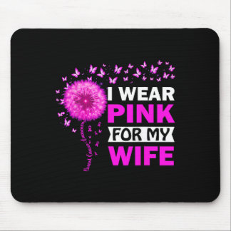 I Wear Pink For My Wife Breast Cancer Awareness  マウスパッド