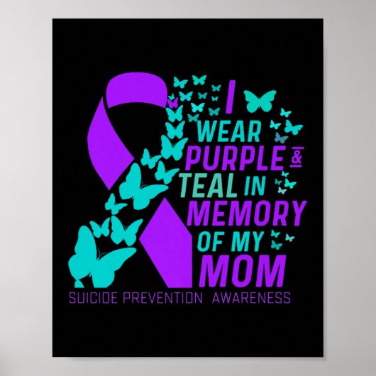 I Wear Purple And Teal For My Moms Suicide Prevent ポスター (正面)